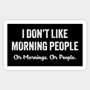 I Don't Like Morning People Sticker